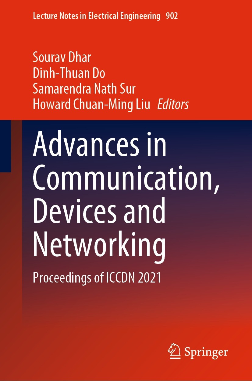 Titlebook: Advances in Communication, Devices and Networking; Proceedings of ICCDN Sourav Dhar,Dinh-Thuan Do,Howard Chuan-Ming Liu Conference proceedi Titlebook: Advances in Communication, Devices and Networking; Proceedings of ICCDN Sourav Dhar,Dinh-Thuan Do,Howard Chuan-Ming Liu Conference proceedi