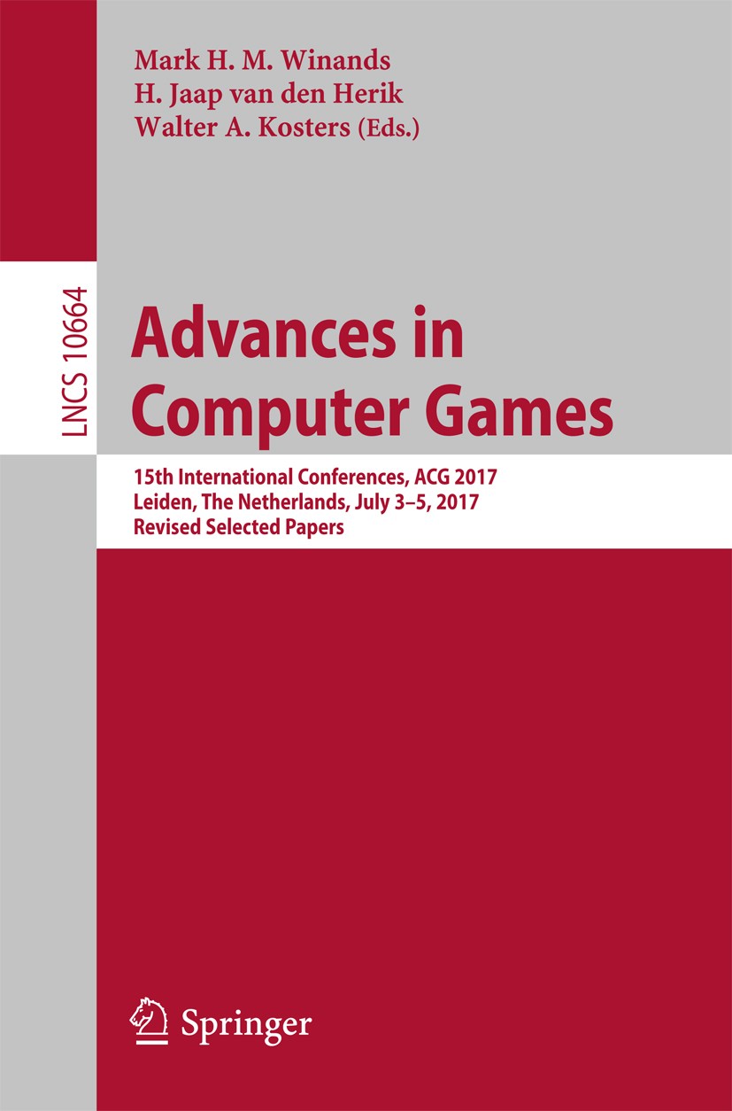 Titlebook: Advances in Computer Games; 15th International C Mark H.M.‘Winands,H. Jaap van den Herik,Walter A. Conference proceedings 2017 Springer In Titlebook: Advances in Computer Games; 15th International C Mark H.M.‘Winands,H. Jaap van den Herik,Walter A. Conference proceedings 2017 Springer In