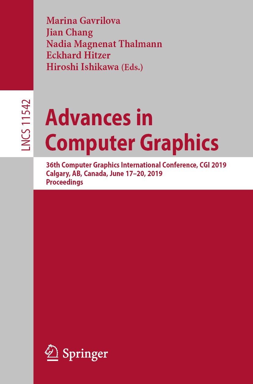 Titlebook: Advances in Computer Graphics; 36th Computer Graphi Marina Gavrilova,Jian Chang,Hiroshi Ishikawa Conference proceedings 2019 Springer Natur Titlebook: Advances in Computer Graphics; 36th Computer Graphi Marina Gavrilova,Jian Chang,Hiroshi Ishikawa Conference proceedings 2019 Springer Natur