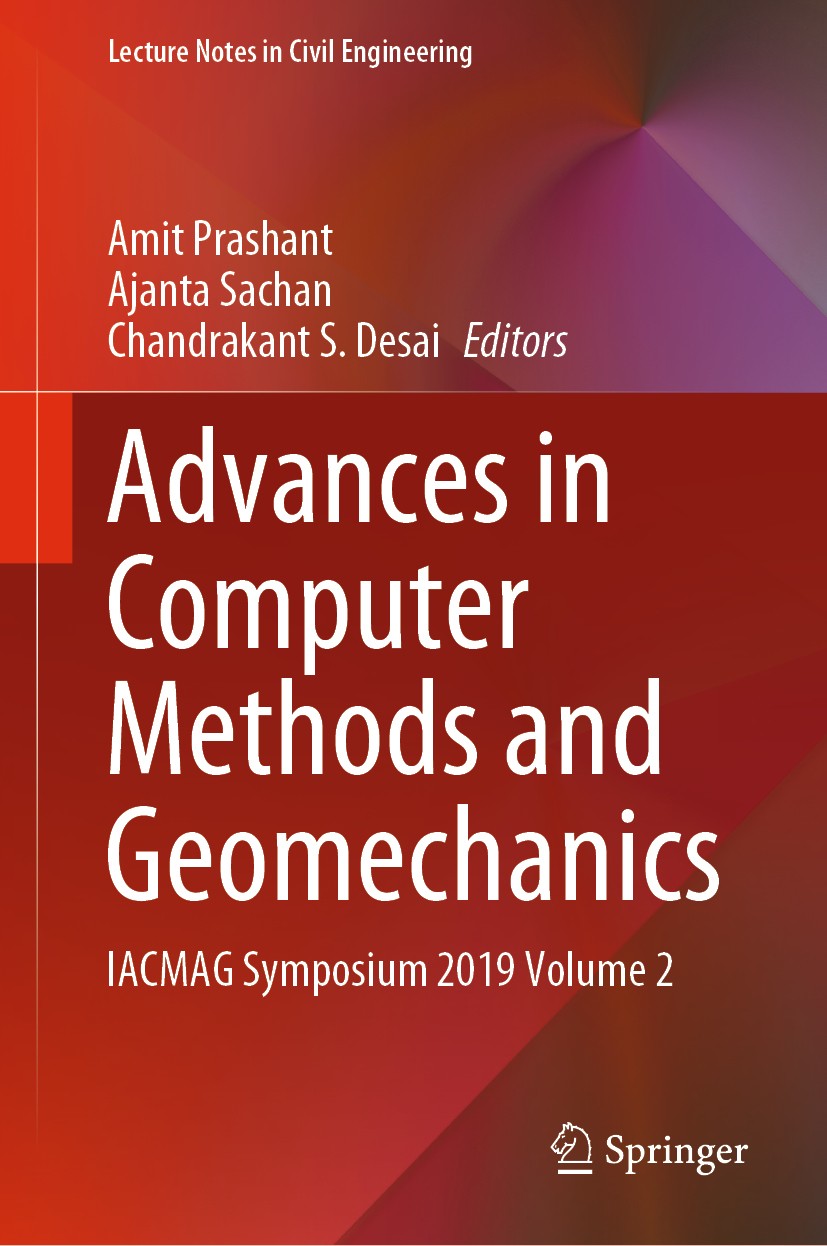 Titlebook: Advances in Computer Methods and Geomechanics; IACMAG Symposium 201 Amit Prashant,Ajanta Sachan,Chandrakant S. Desai Conference proceedings Titlebook: Advances in Computer Methods and Geomechanics; IACMAG Symposium 201 Amit Prashant,Ajanta Sachan,Chandrakant S. Desai Conference proceedings