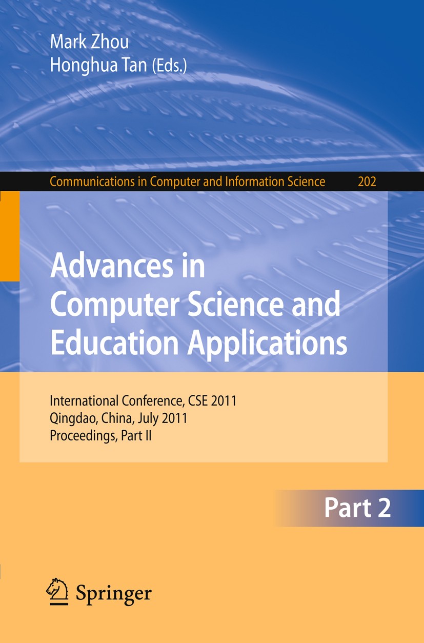 Titlebook: Advances in Computer Science and Education Applications; International Confer Mark Zhou,Honghua Tan Conference proceedings 2011 Springer-Ve Titlebook: Advances in Computer Science and Education Applications; International Confer Mark Zhou,Honghua Tan Conference proceedings 2011 Springer-Ve