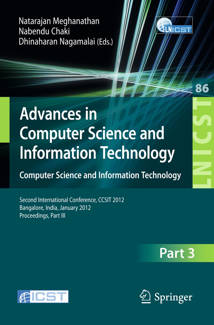 Titlebook: Advances in Computer Science and Information Technology. Computer Science and Information Technology; Second International Natarajan Meghan Titlebook: Advances in Computer Science and Information Technology. Computer Science and Information Technology; Second International Natarajan Meghan