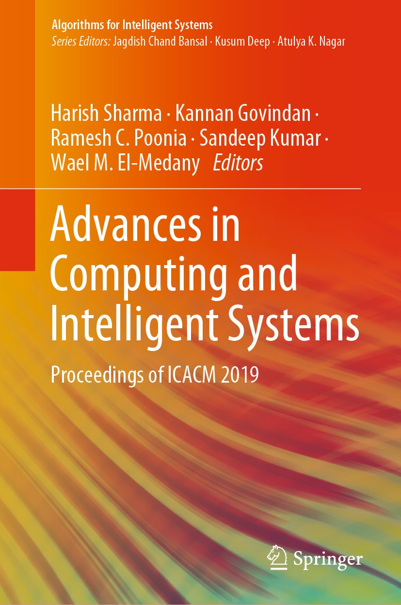 Titlebook: Advances in Computing and Intelligent Systems; Proceedings of ICACM Harish Sharma,Kannan Govindan,Wael M. El-Medany Conference proceedings Titlebook: Advances in Computing and Intelligent Systems; Proceedings of ICACM Harish Sharma,Kannan Govindan,Wael M. El-Medany Conference proceedings