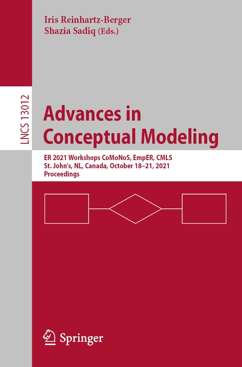 Titlebook: Advances in Conceptual Modeling; ER 2021 Workshops Co Iris Reinhartz-Berger,Shazia Sadiq Conference proceedings 2021 Springer Nature Switze Titlebook: Advances in Conceptual Modeling; ER 2021 Workshops Co Iris Reinhartz-Berger,Shazia Sadiq Conference proceedings 2021 Springer Nature Switze