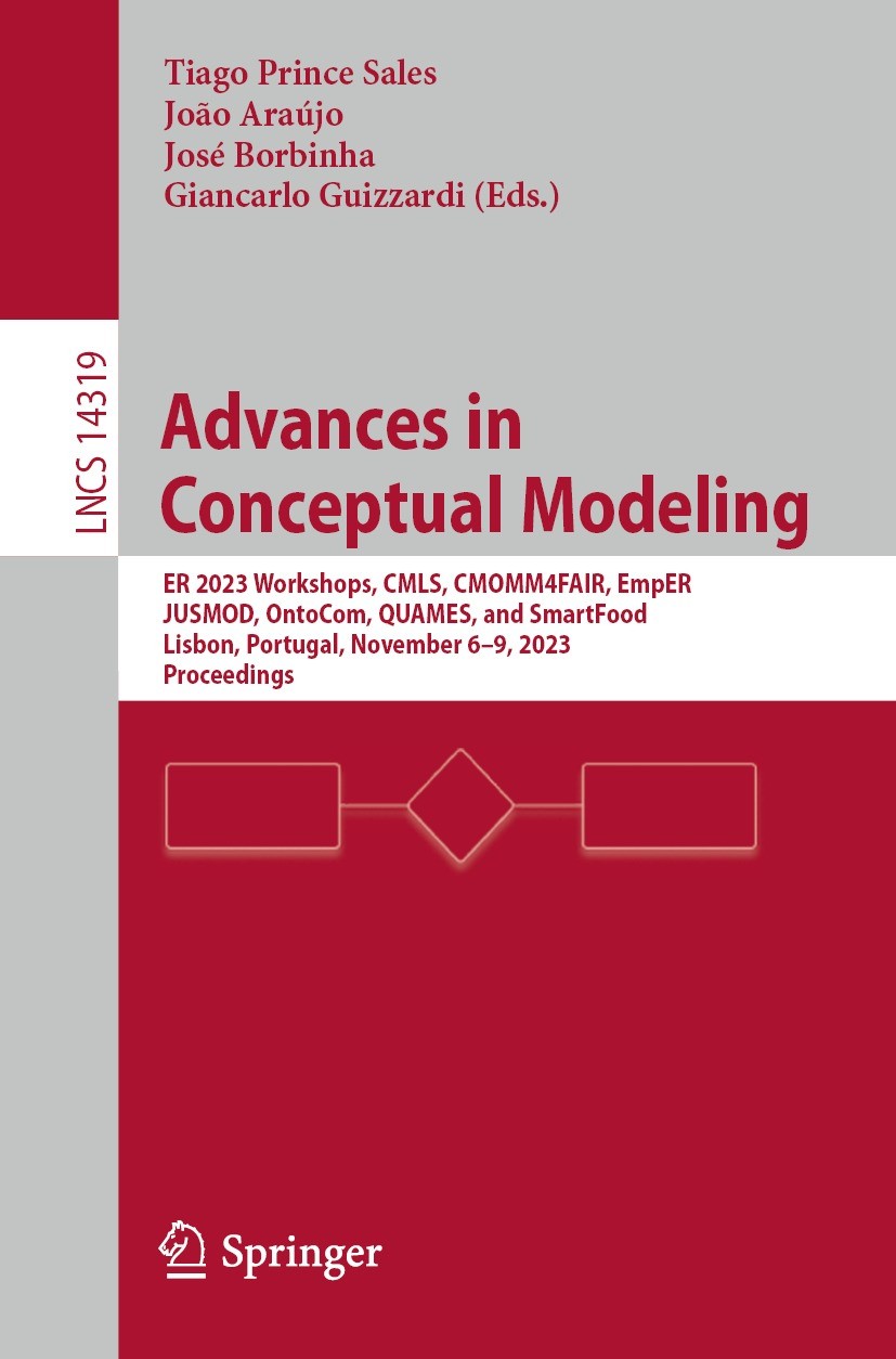 Titlebook: Advances in Conceptual Modeling; ER 2023 Workshops, C Tiago Prince Sales,João Araújo,Giancarlo Guizzardi Conference proceedings 2023 The Ed Titlebook: Advances in Conceptual Modeling; ER 2023 Workshops, C Tiago Prince Sales,João Araújo,Giancarlo Guizzardi Conference proceedings 2023 The Ed