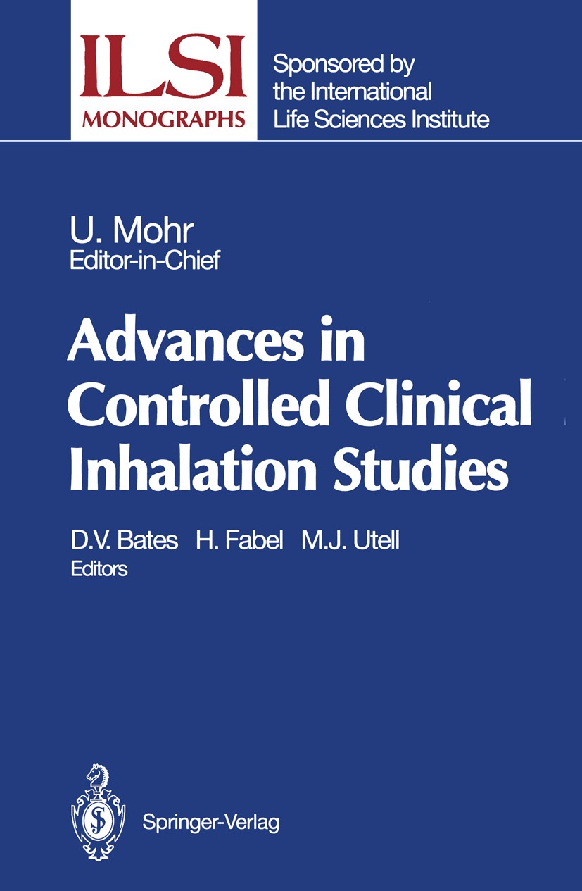 Titlebook: Advances in Controlled Clinical Inhalation Studies; Ulrich Mohr,David V. Bates,Mark J. Utell (Professo Conference proceedings 1993 Springe Titlebook: Advances in Controlled Clinical Inhalation Studies; Ulrich Mohr,David V. Bates,Mark J. Utell (Professo Conference proceedings 1993 Springe