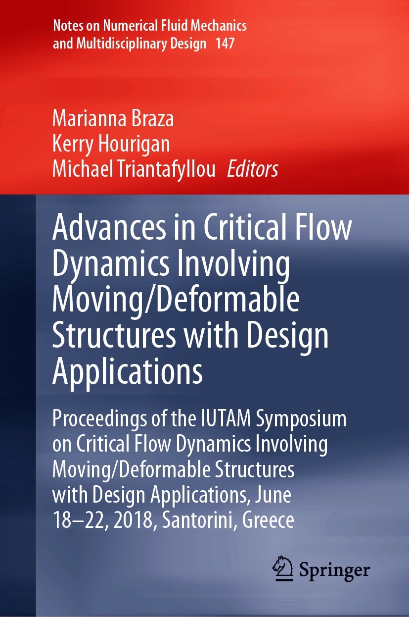 Titlebook: Advances in Critical Flow Dynamics Involving Moving/Deformable Structures with Design Applications; Proceedings of the I Marianna Braza,Ker Titlebook: Advances in Critical Flow Dynamics Involving Moving/Deformable Structures with Design Applications; Proceedings of the I Marianna Braza,Ker