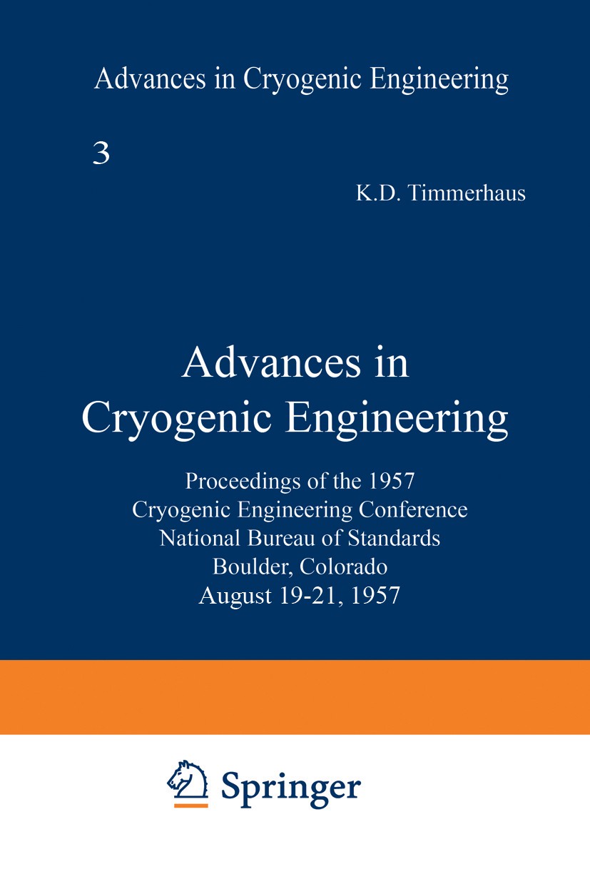 Titlebook: Advances in Cryogenic Engineering; Proceedings of the 1 K. D. Timmerhaus Conference proceedings 1960 Plenum Press, Inc., New York 1960 airp Titlebook: Advances in Cryogenic Engineering; Proceedings of the 1 K. D. Timmerhaus Conference proceedings 1960 Plenum Press, Inc., New York 1960 airp