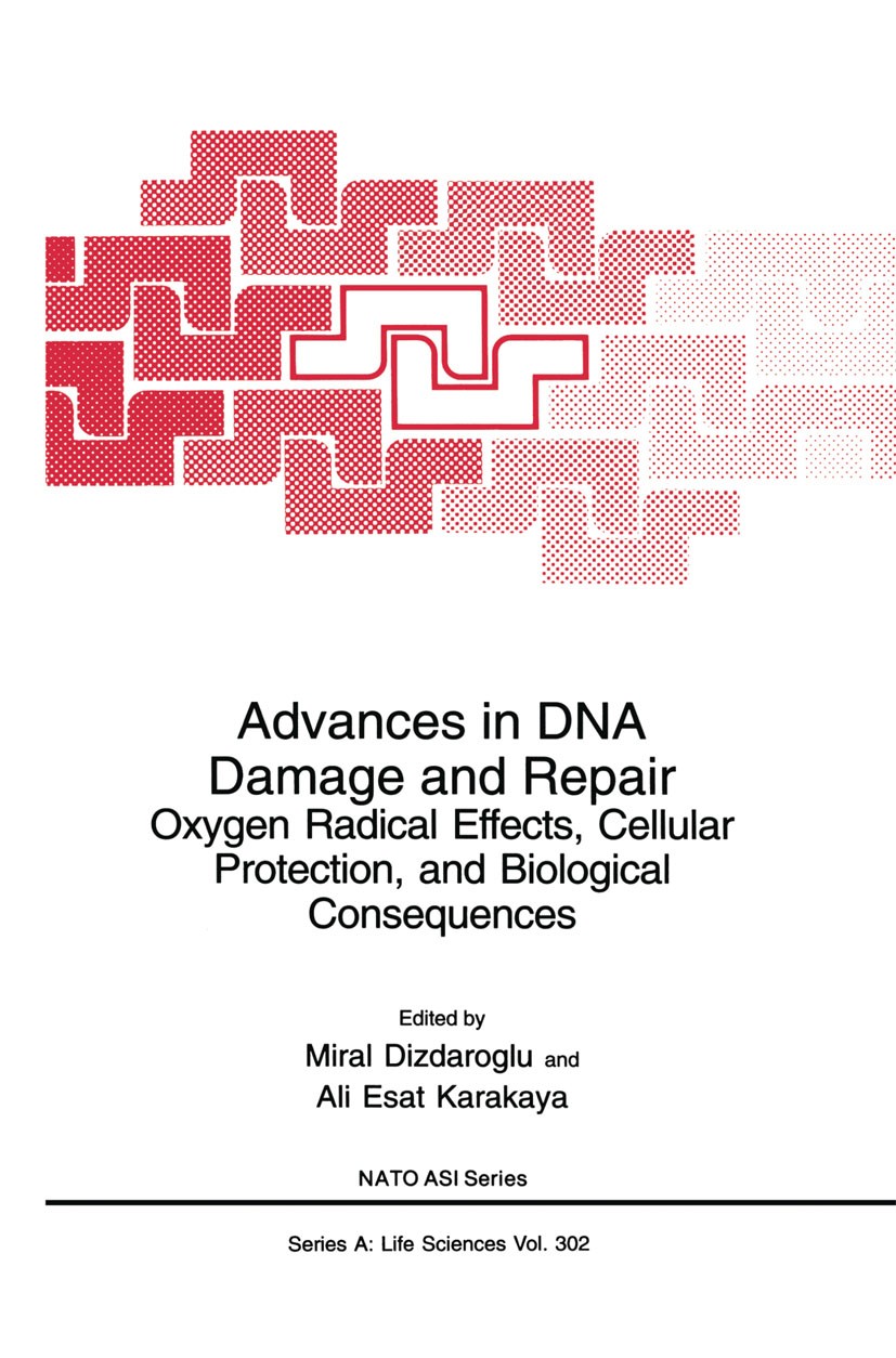 Titlebook: Advances in DNA Damage and Repair; Oxygen Radical Effec Miral Dizdaroglu,Ali Esat Karakaya Book 1999 Springer Science+Business Media New Yo Titlebook: Advances in DNA Damage and Repair; Oxygen Radical Effec Miral Dizdaroglu,Ali Esat Karakaya Book 1999 Springer Science+Business Media New Yo