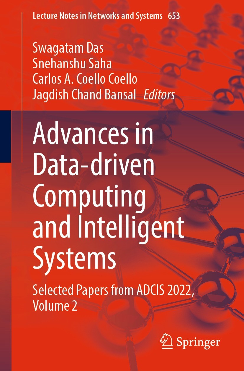 Titlebook: Advances in Data-driven Computing and Intelligent Systems; Selected Papers from Swagatam Das,Snehanshu Saha,Jagdish Chand Bansal Conference Titlebook: Advances in Data-driven Computing and Intelligent Systems; Selected Papers from Swagatam Das,Snehanshu Saha,Jagdish Chand Bansal Conference