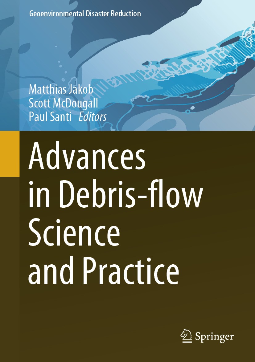 Titlebook: Advances in Debris-flow Science and Practice; Matthias Jakob,Scott McDougall,Paul Santi Book 2024 The Editor(s) (if applicable) and The Au Titlebook: Advances in Debris-flow Science and Practice; Matthias Jakob,Scott McDougall,Paul Santi Book 2024 The Editor(s) (if applicable) and The Au