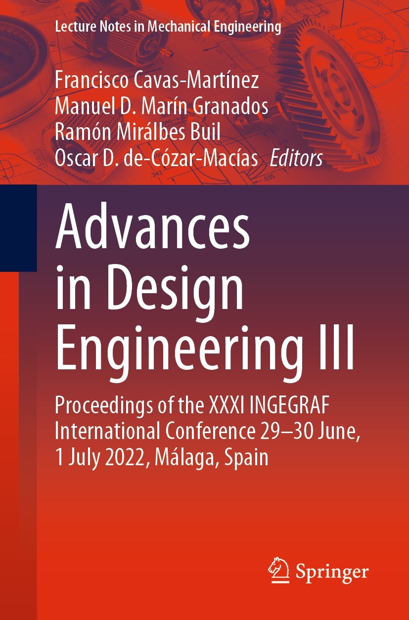 Titlebook: Advances in Design Engineering III; Proceedings of the X Francisco Cavas-Martínez,Manuel D. Marín Granados, Conference proceedings 2023 The Titlebook: Advances in Design Engineering III; Proceedings of the X Francisco Cavas-Martínez,Manuel D. Marín Granados, Conference proceedings 2023 The