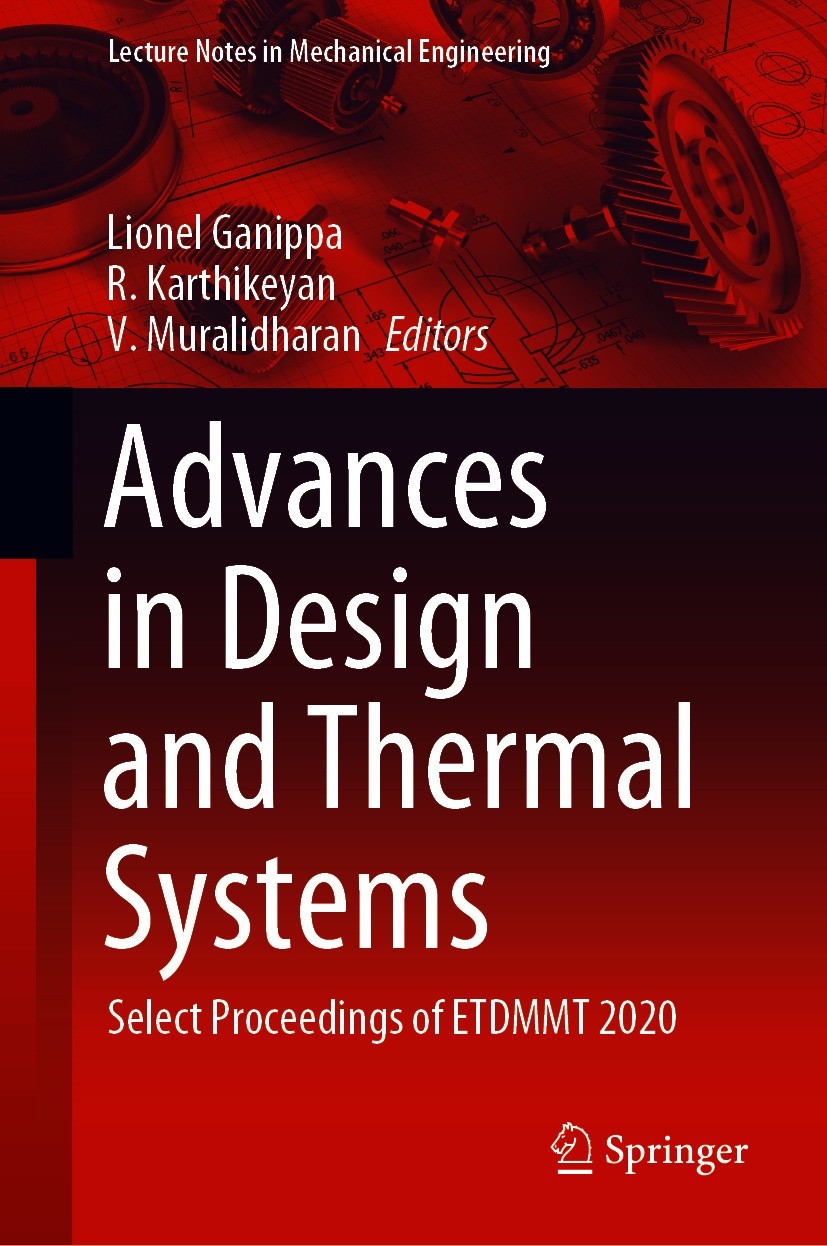 Titlebook: Advances in Design and Thermal Systems; Select Proceedings o Lionel Ganippa,R. Karthikeyan,V. Muralidharan Conference proceedings 2021 The Titlebook: Advances in Design and Thermal Systems; Select Proceedings o Lionel Ganippa,R. Karthikeyan,V. Muralidharan Conference proceedings 2021 The