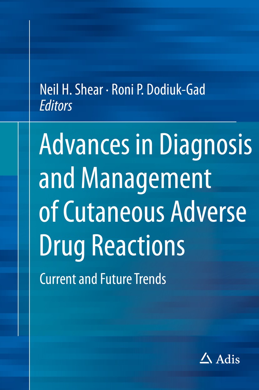 Titlebook: Advances in Diagnosis and Management of Cutaneous Adverse Drug Reactions; Current and Future T Neil H. Shear,Roni P. Dodiuk-Gad Book 2019 S Titlebook: Advances in Diagnosis and Management of Cutaneous Adverse Drug Reactions; Current and Future T Neil H. Shear,Roni P. Dodiuk-Gad Book 2019 S