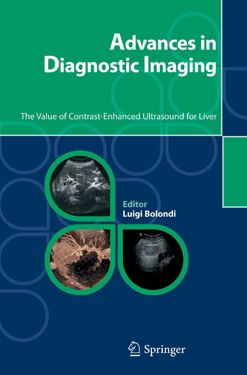 Titlebook: Advances in Diagnostic Imaging; The Value of Contras Riccardo Lencioni,Clotilde Pina,Olivier Hélénon,Lu Conference proceedings 2006 Springe Titlebook: Advances in Diagnostic Imaging; The Value of Contras Riccardo Lencioni,Clotilde Pina,Olivier Hélénon,Lu Conference proceedings 2006 Springe