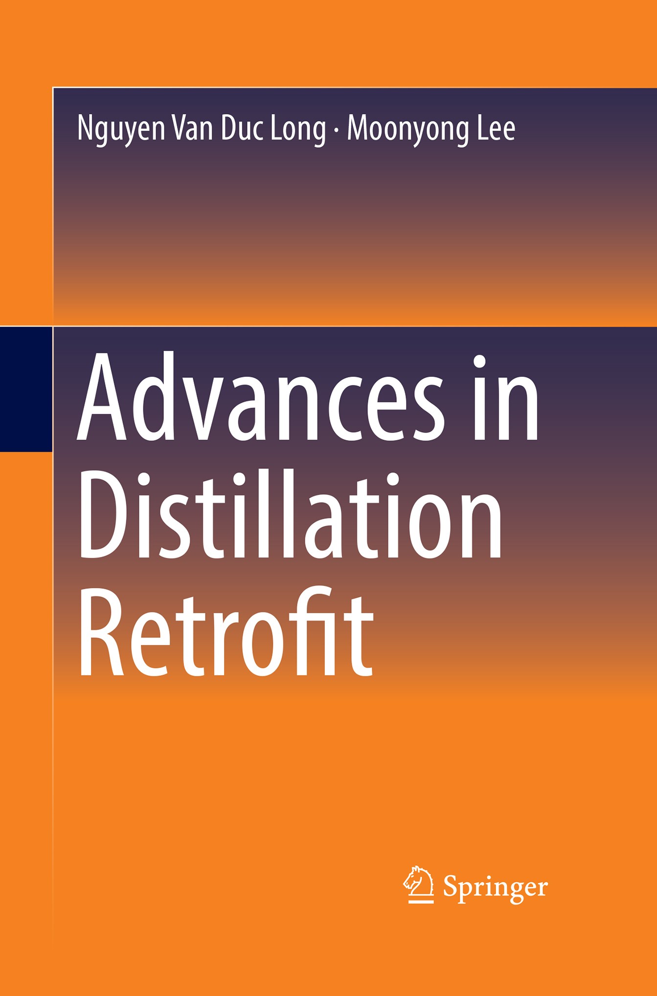 Titlebook: Advances in Distillation Retrofit; Nguyen Van Duc Long,Moonyong Lee Book 2017 The Editor(s) (if applicable) and The Author(s), under exclu Titlebook: Advances in Distillation Retrofit; Nguyen Van Duc Long,Moonyong Lee Book 2017 The Editor(s) (if applicable) and The Author(s), under exclu