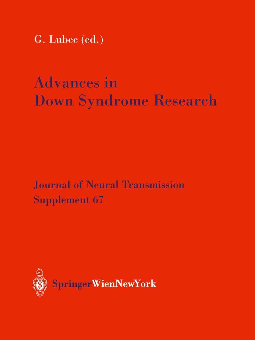 Titlebook: Advances in Down Syndrome Research; G. Lubec Book 2003 Springer-Verlag/Wien 2003 Alzheimer‘s disease.Chromosom.Down syndrome.Emotion.Micro Titlebook: Advances in Down Syndrome Research; G. Lubec Book 2003 Springer-Verlag/Wien 2003 Alzheimer‘s disease.Chromosom.Down syndrome.Emotion.Micro