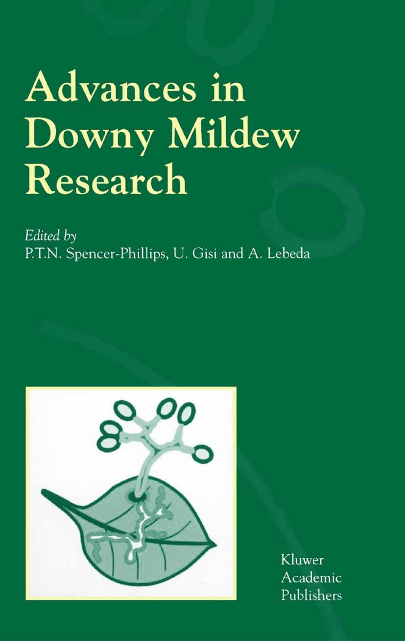Titlebook: Advances in Downy Mildew Research; P. T. N. Spencer-Phillips,U. Gisi,A. Lebeda Book 2002 Springer Science+Business Media Dordrecht 2002 Co Titlebook: Advances in Downy Mildew Research; P. T. N. Spencer-Phillips,U. Gisi,A. Lebeda Book 2002 Springer Science+Business Media Dordrecht 2002 Co