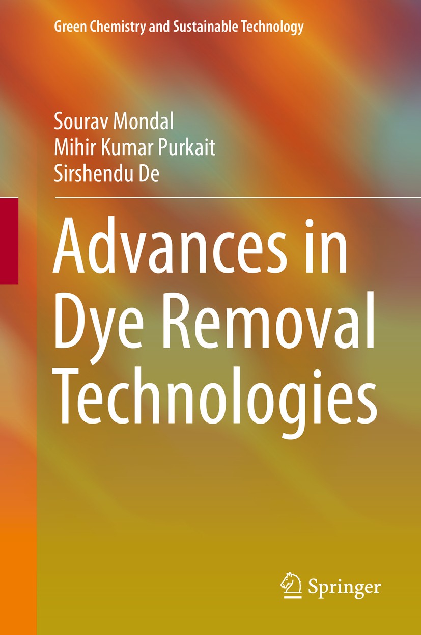 Titlebook: Advances in Dye Removal Technologies; Sourav Mondal,Mihir Kumar Purkait,Sirshendu De Book 2018 Springer Nature Singapore Pte Ltd. 2018 Che Titlebook: Advances in Dye Removal Technologies; Sourav Mondal,Mihir Kumar Purkait,Sirshendu De Book 2018 Springer Nature Singapore Pte Ltd. 2018 Che
