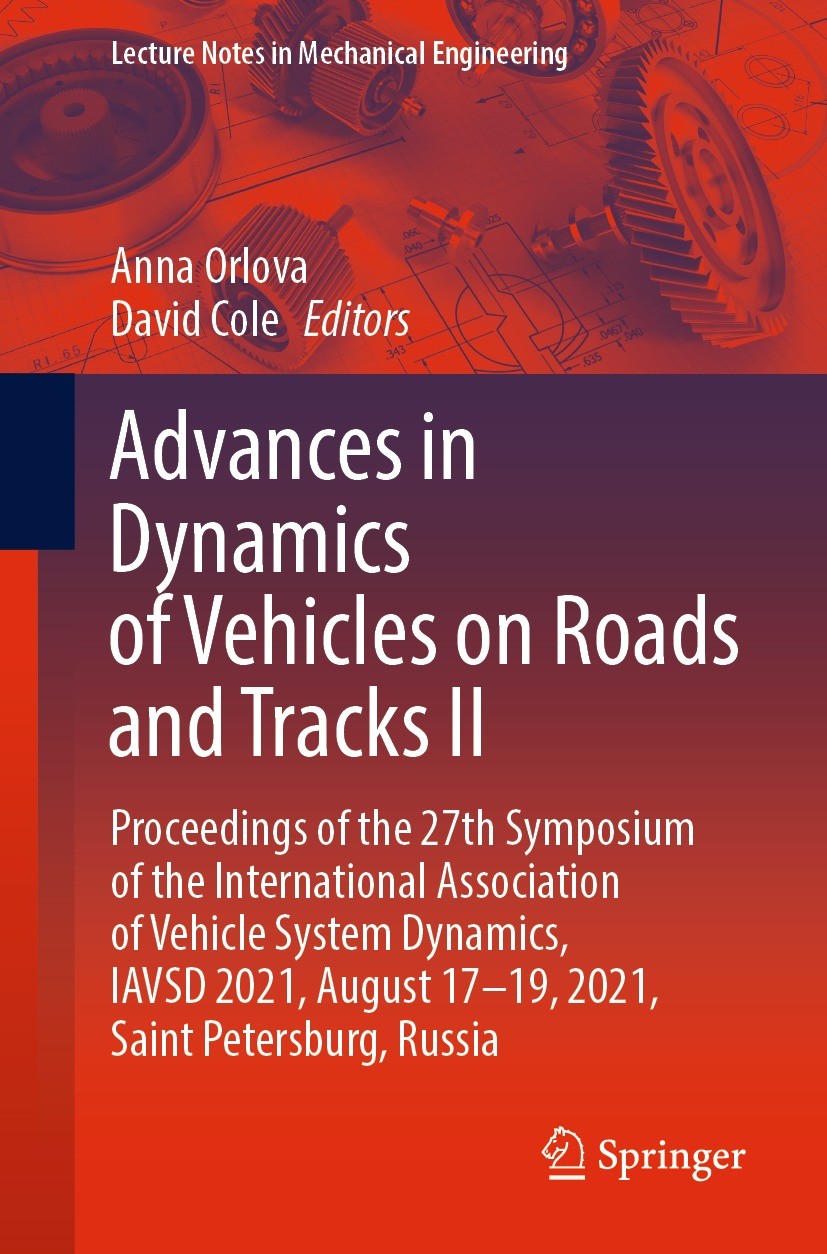 Titlebook: Advances in Dynamics of Vehicles on Roads and Tracks II; Proceedings of the 2 Anna Orlova,David Cole Conference proceedings 2022 The Editor Titlebook: Advances in Dynamics of Vehicles on Roads and Tracks II; Proceedings of the 2 Anna Orlova,David Cole Conference proceedings 2022 The Editor