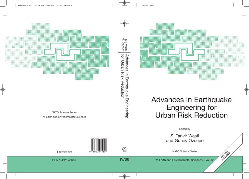Titlebook: Advances in Earthquake Engineering for Urban Risk Reduction; S. Tanvir Wasti,Guney Ozcebe Conference proceedings 2006 Springer Science+Bus Titlebook: Advances in Earthquake Engineering for Urban Risk Reduction; S. Tanvir Wasti,Guney Ozcebe Conference proceedings 2006 Springer Science+Bus