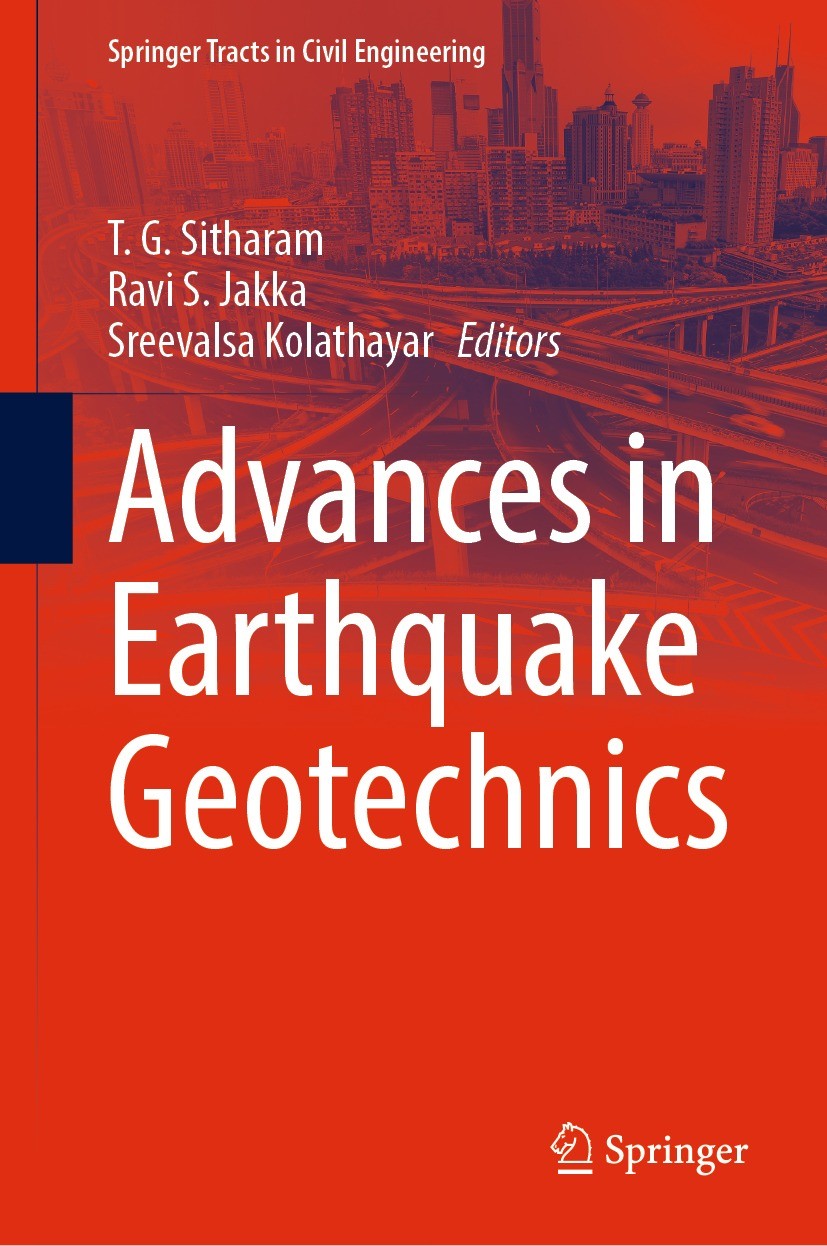 Titlebook: Advances in Earthquake Geotechnics; T. G. Sitharam,Ravi S. Jakka,Sreevalsa Kolathayar Book 2023 The Editor(s) (if applicable) and The Auth Titlebook: Advances in Earthquake Geotechnics; T. G. Sitharam,Ravi S. Jakka,Sreevalsa Kolathayar Book 2023 The Editor(s) (if applicable) and The Auth