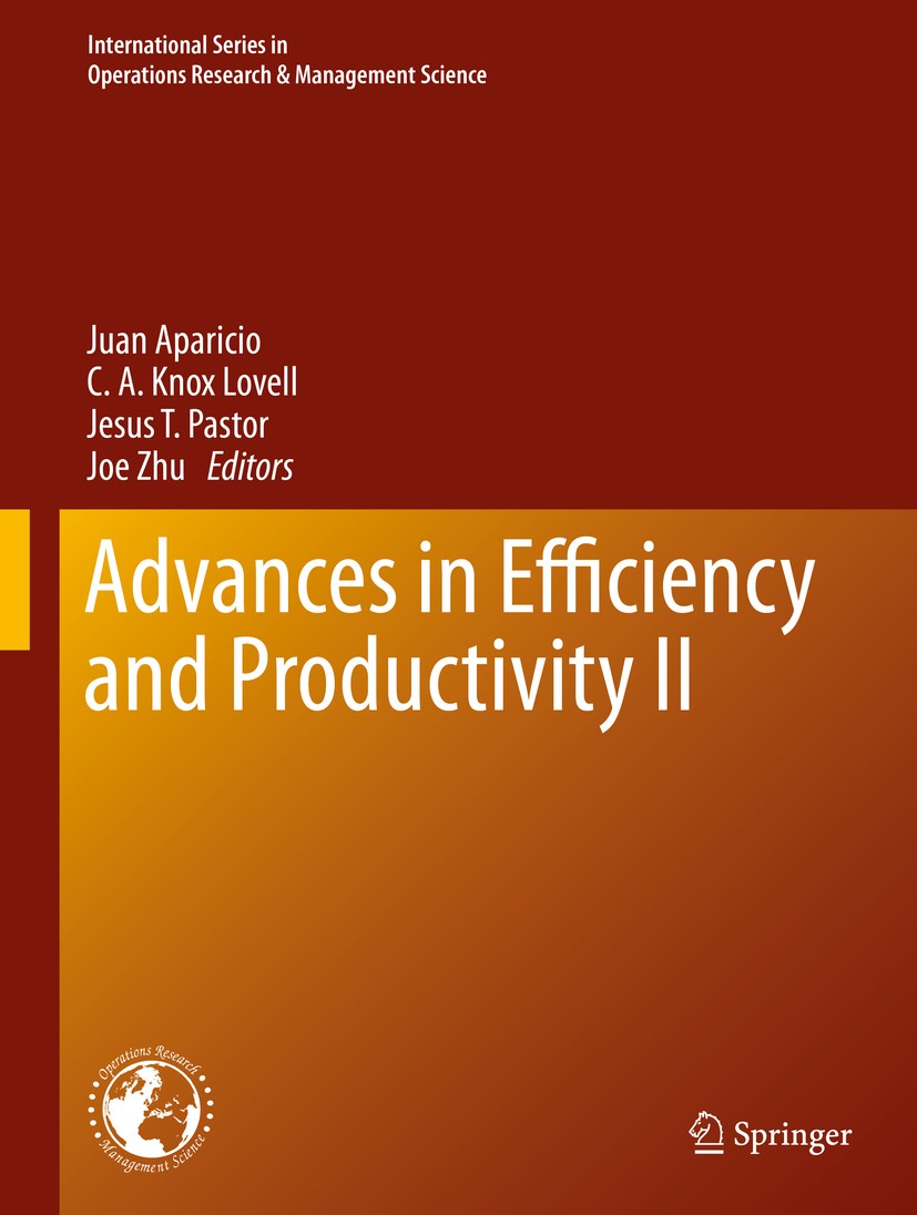 Titlebook: Advances in Efficiency and Productivity II; Juan Aparicio,C. A. Knox Lovell,Joe Zhu Book 2020 Springer Nature Switzerland AG 2020 Producti Titlebook: Advances in Efficiency and Productivity II; Juan Aparicio,C. A. Knox Lovell,Joe Zhu Book 2020 Springer Nature Switzerland AG 2020 Producti