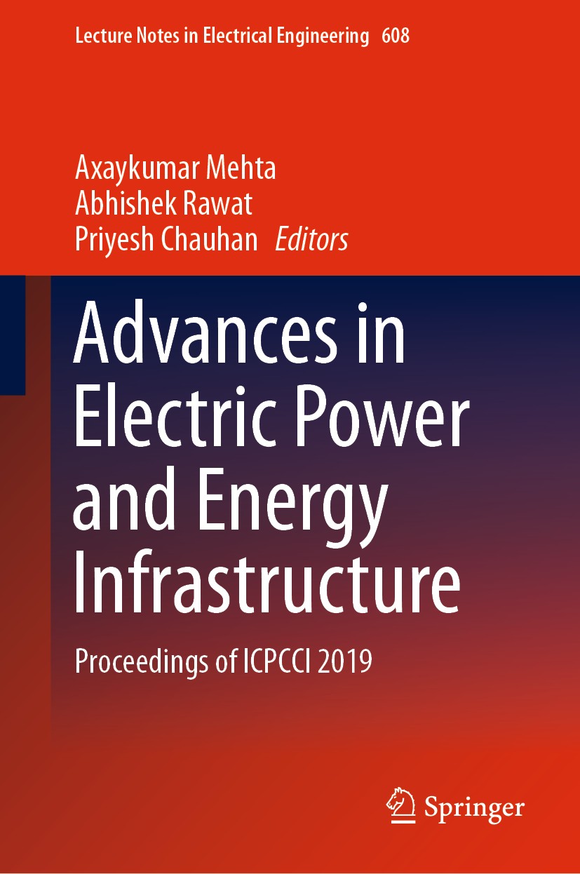 Titlebook: Advances in Electric Power and Energy Infrastructure; Proceedings of ICPCC Axaykumar Mehta,Abhishek Rawat,Priyesh Chauhan Conference procee Titlebook: Advances in Electric Power and Energy Infrastructure; Proceedings of ICPCC Axaykumar Mehta,Abhishek Rawat,Priyesh Chauhan Conference procee
