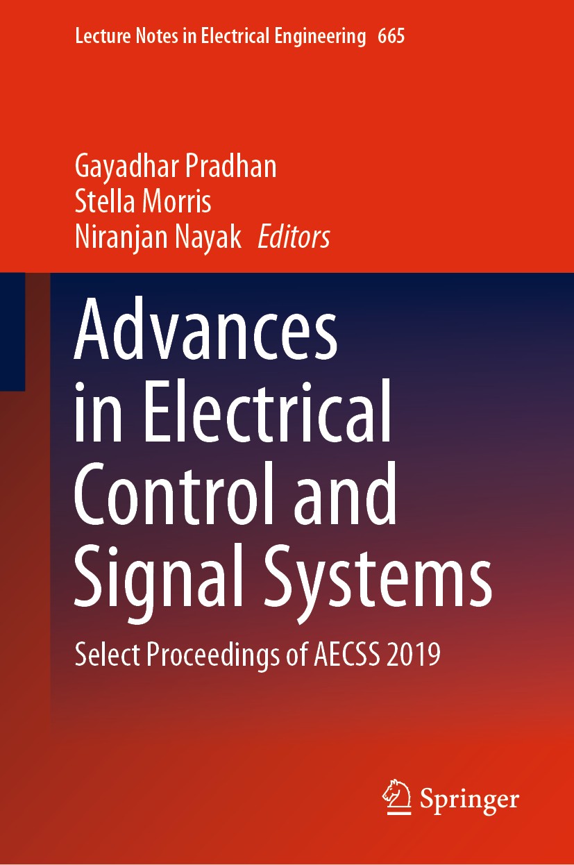 Titlebook: Advances in Electrical Control and Signal Systems; Select Proceedings o Gayadhar Pradhan,Stella Morris,Niranjan Nayak Conference proceeding Titlebook: Advances in Electrical Control and Signal Systems; Select Proceedings o Gayadhar Pradhan,Stella Morris,Niranjan Nayak Conference proceeding