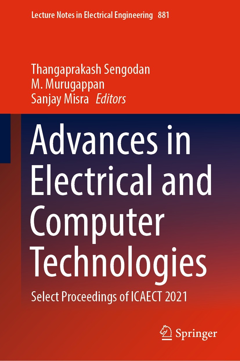 Titlebook: Advances in Electrical and Computer Technologies; Select Proceedings o Thangaprakash Sengodan,M. Murugappan,Sanjay Misra Conference proceed Titlebook: Advances in Electrical and Computer Technologies; Select Proceedings o Thangaprakash Sengodan,M. Murugappan,Sanjay Misra Conference proceed