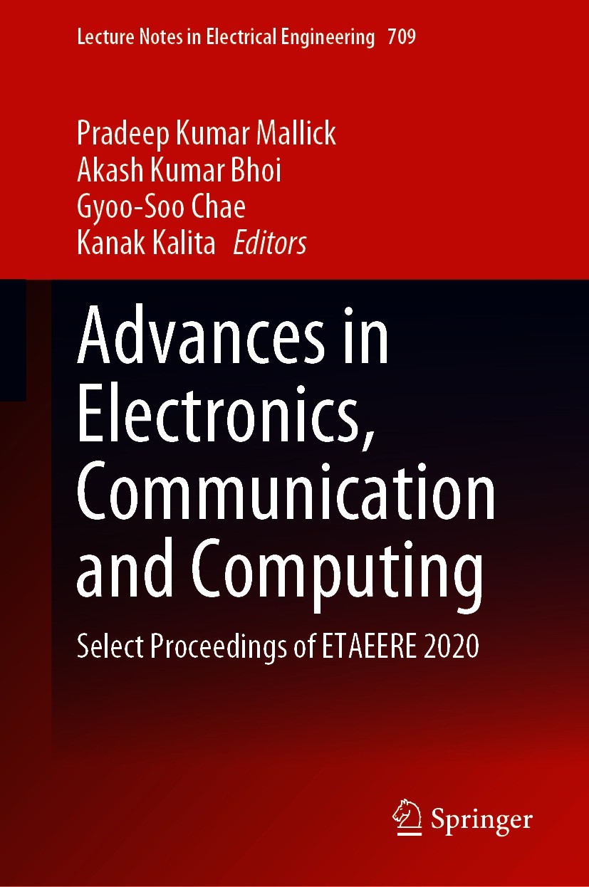 Titlebook: Advances in Electronics, Communication and Computing; Select Proceedings o Pradeep Kumar Mallick,Akash Kumar Bhoi,Kanak Kalit Conference pr Titlebook: Advances in Electronics, Communication and Computing; Select Proceedings o Pradeep Kumar Mallick,Akash Kumar Bhoi,Kanak Kalit Conference pr