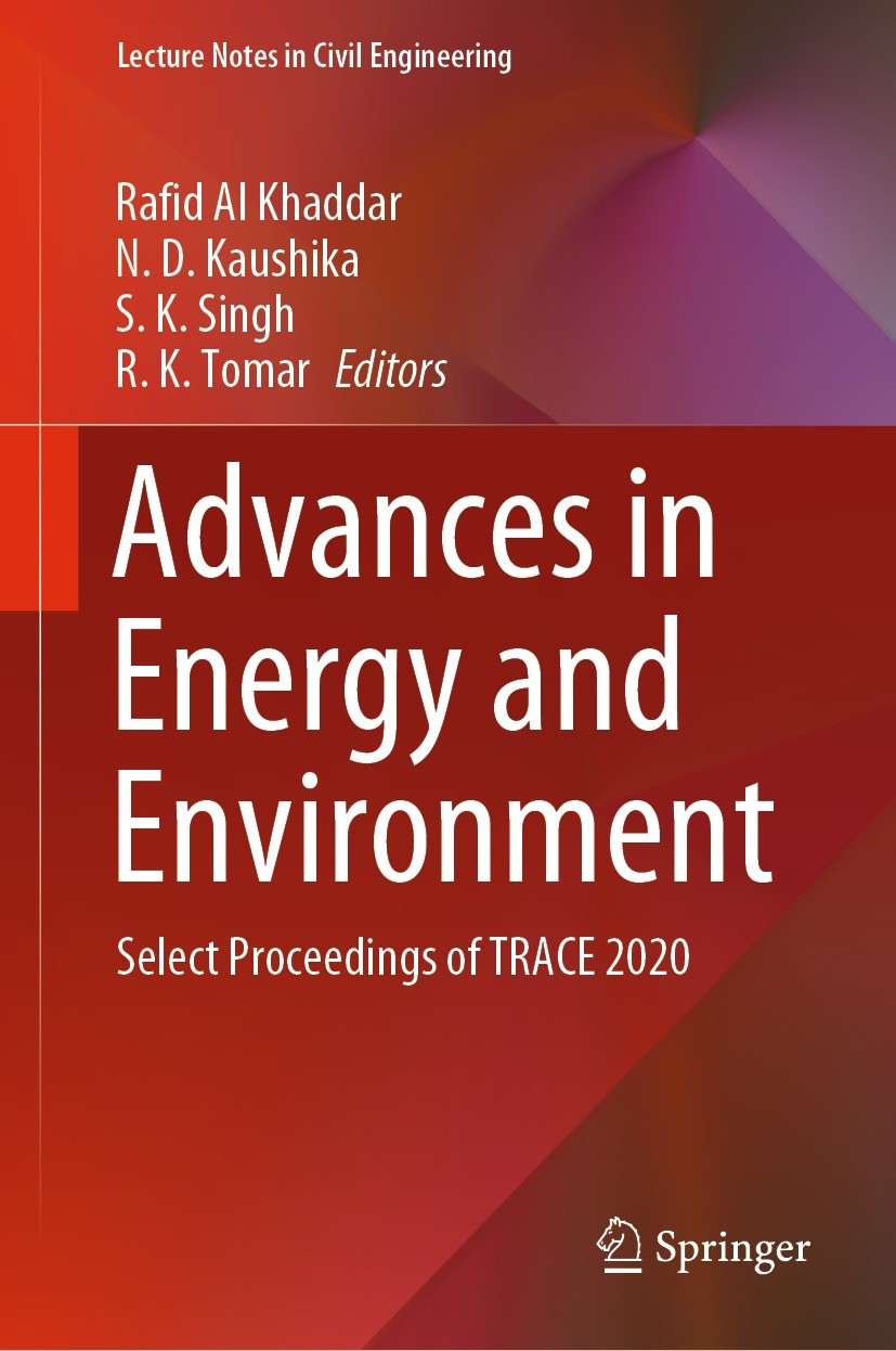 Titlebook: Advances in Energy and Environment; Select Proceedings o Rafid Al Khaddar,N. D. Kaushika,R. K. Tomar Conference proceedings 2021 The Editor Titlebook: Advances in Energy and Environment; Select Proceedings o Rafid Al Khaddar,N. D. Kaushika,R. K. Tomar Conference proceedings 2021 The Editor