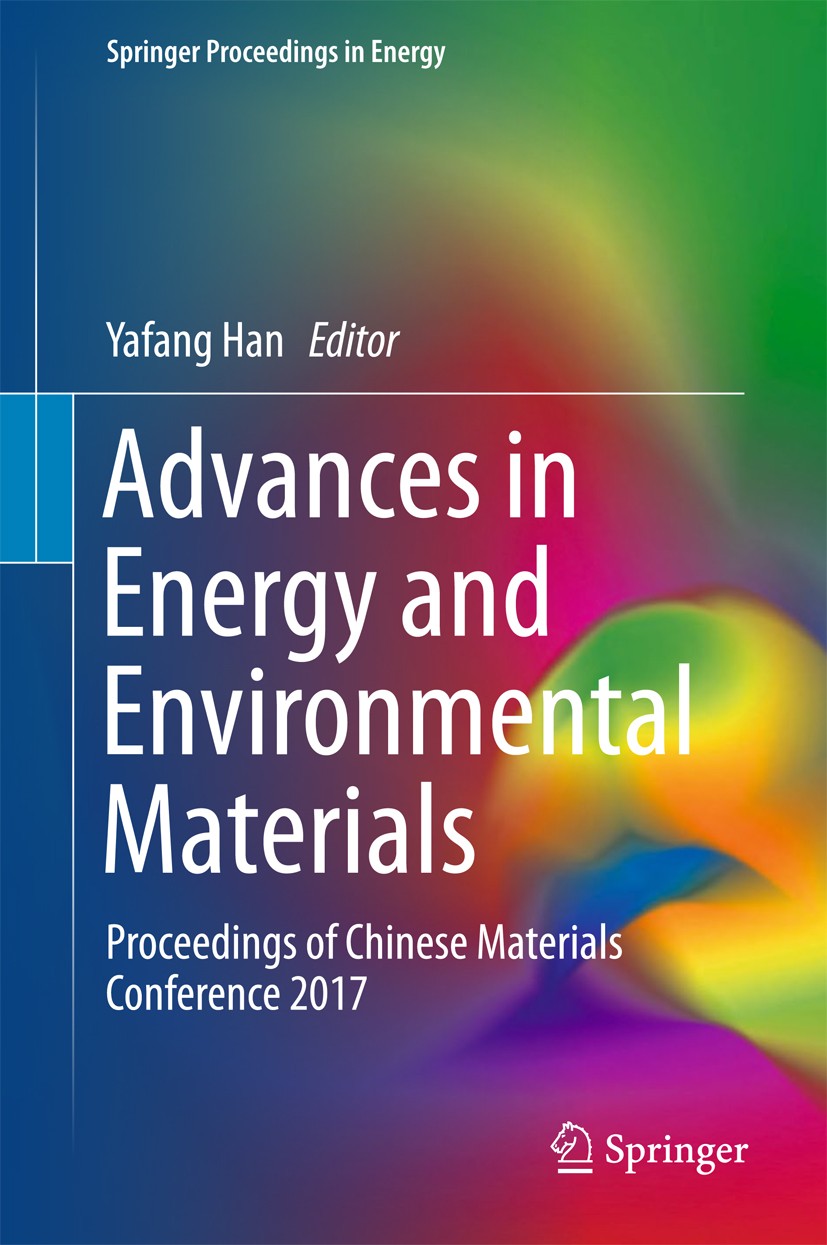 Titlebook: Advances in Energy and Environmental Materials; Proceedings of Chine Yafang Han Conference proceedings 2018 Springer Nature Singapore Pte L Titlebook: Advances in Energy and Environmental Materials; Proceedings of Chine Yafang Han Conference proceedings 2018 Springer Nature Singapore Pte L