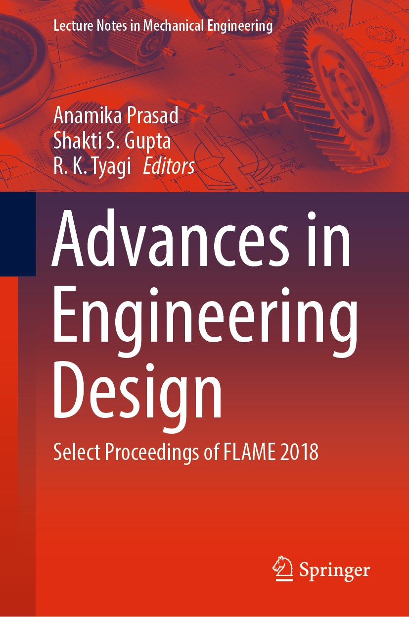 Titlebook: Advances in Engineering Design; Select Proceedings o Anamika Prasad,Shakti S. Gupta,R. K. Tyagi Conference proceedings 2019 Springer Nature Titlebook: Advances in Engineering Design; Select Proceedings o Anamika Prasad,Shakti S. Gupta,R. K. Tyagi Conference proceedings 2019 Springer Nature