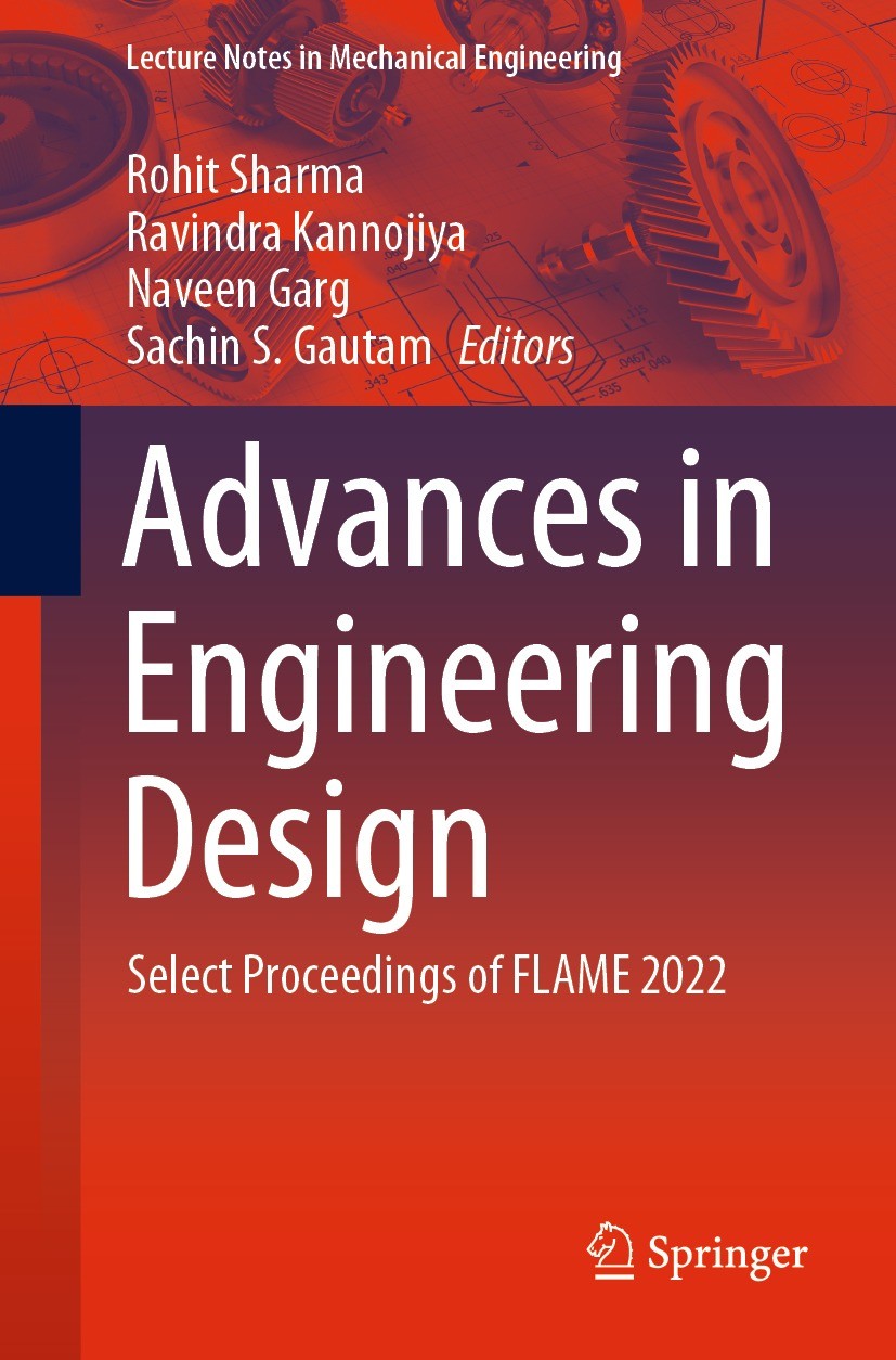 Titlebook: Advances in Engineering Design; Select Proceedings o Rohit Sharma,Ravindra Kannojiya,Sachin S. Gautam Conference proceedings 2023 The Edito Titlebook: Advances in Engineering Design; Select Proceedings o Rohit Sharma,Ravindra Kannojiya,Sachin S. Gautam Conference proceedings 2023 The Edito