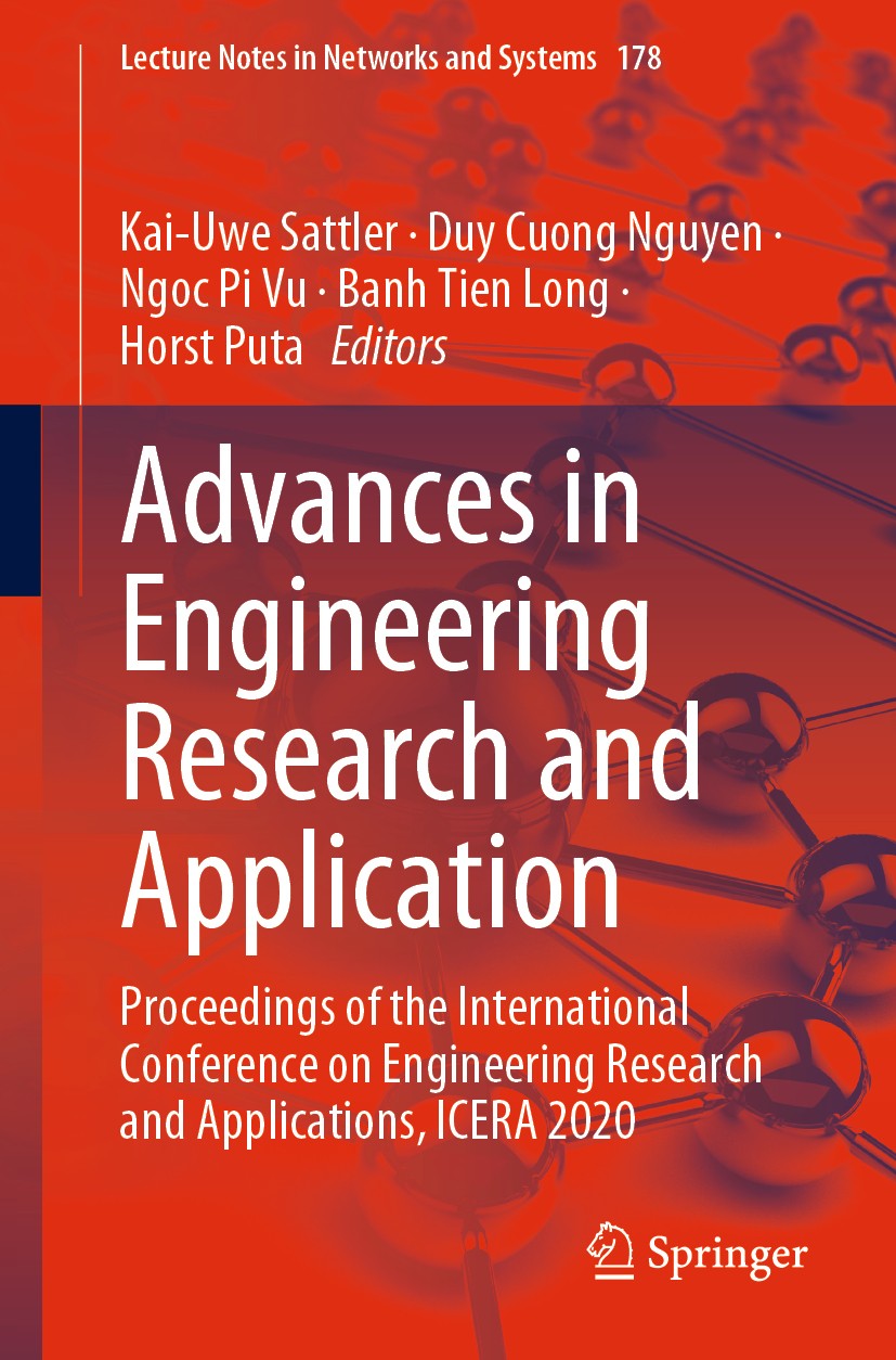 Titlebook: Advances in Engineering Research and Application; Proceedings of the I Kai-Uwe Sattler,Duy Cuong Nguyen,Horst Puta Conference proceedings 2 Titlebook: Advances in Engineering Research and Application; Proceedings of the I Kai-Uwe Sattler,Duy Cuong Nguyen,Horst Puta Conference proceedings 2