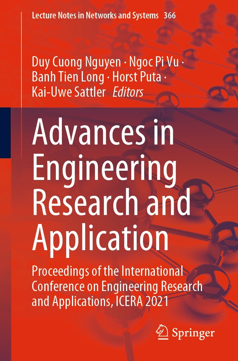 Titlebook: Advances in Engineering Research and Application; Proceedings of the I Duy Cuong Nguyen,Ngoc Pi Vu,Kai-Uwe Sattler Conference proceedings 2 Titlebook: Advances in Engineering Research and Application; Proceedings of the I Duy Cuong Nguyen,Ngoc Pi Vu,Kai-Uwe Sattler Conference proceedings 2