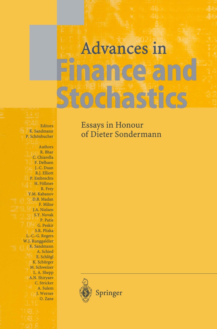 Titlebook: Advances in Finance and Stochastics; Essays in Honour of Klaus Sandmann,Philipp J. Schönbucher Book 2002 Springer-Verlag Berlin Heidelberg Titlebook: Advances in Finance and Stochastics; Essays in Honour of Klaus Sandmann,Philipp J. Schönbucher Book 2002 Springer-Verlag Berlin Heidelberg