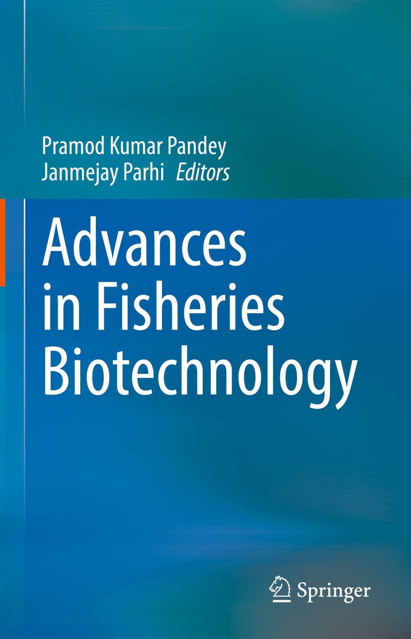 Titlebook: Advances in Fisheries Biotechnology; Pramod Kumar Pandey,Janmejay Parhi Book 2021 The Editor(s) (if applicable) and The Author(s), under e Titlebook: Advances in Fisheries Biotechnology; Pramod Kumar Pandey,Janmejay Parhi Book 2021 The Editor(s) (if applicable) and The Author(s), under e