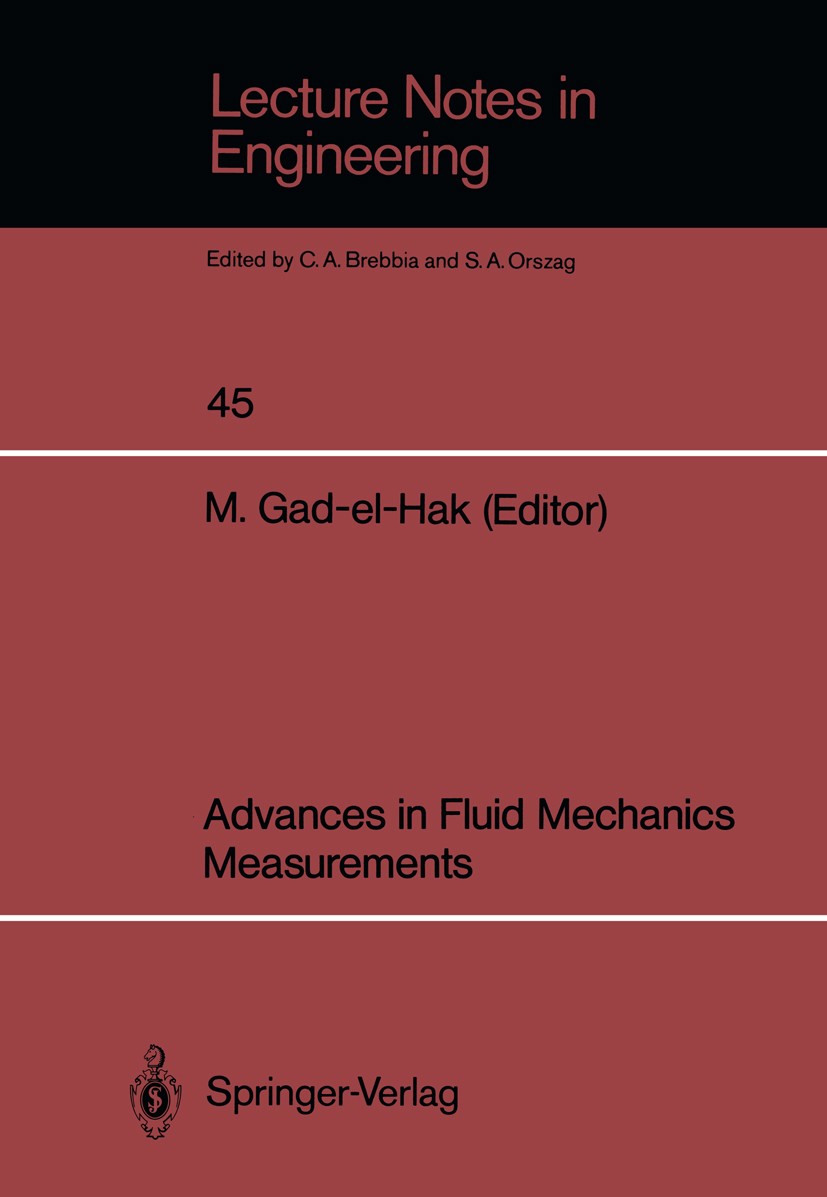 Titlebook: Advances in Fluid Mechanics Measurements; Mohamed Gad-el-Hak Book 1989 Springer-Verlag Berlin, Heidelberg 1989 Particle Image Velocimetry. Titlebook: Advances in Fluid Mechanics Measurements; Mohamed Gad-el-Hak Book 1989 Springer-Verlag Berlin, Heidelberg 1989 Particle Image Velocimetry.
