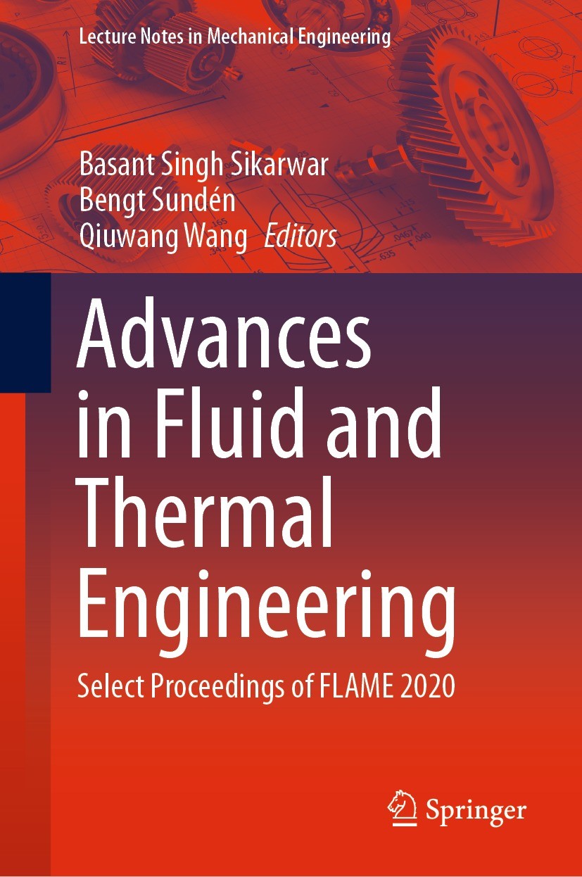 Titlebook: Advances in Fluid and Thermal Engineering; Select Proceedings o Basant Singh Sikarwar,Bengt Sundén,Qiuwang Wang Conference proceedings 2021 Titlebook: Advances in Fluid and Thermal Engineering; Select Proceedings o Basant Singh Sikarwar,Bengt Sundén,Qiuwang Wang Conference proceedings 2021