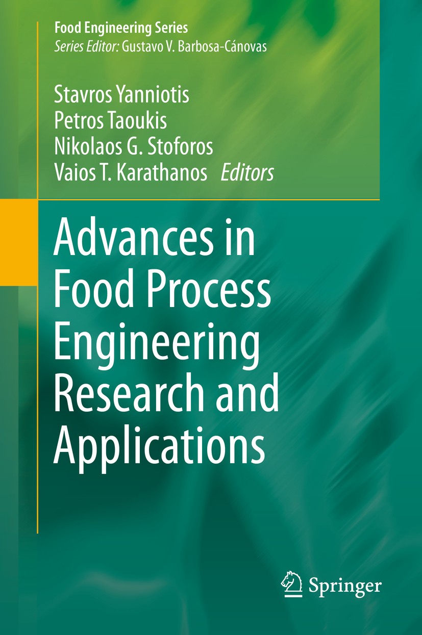 Titlebook: Advances in Food Process Engineering Research and Applications; Stavros Yanniotis,Petros Taoukis,Vaios T. Karathan Book 2013 Springer Scie Titlebook: Advances in Food Process Engineering Research and Applications; Stavros Yanniotis,Petros Taoukis,Vaios T. Karathan Book 2013 Springer Scie