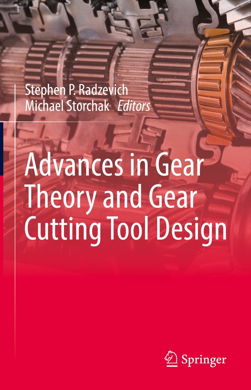 Titlebook: Advances in Gear Theory and Gear Cutting Tool Design; Stephen P. Radzevich,Michael Storchak Book 2022 The Editor(s) (if applicable) and Th Titlebook: Advances in Gear Theory and Gear Cutting Tool Design; Stephen P. Radzevich,Michael Storchak Book 2022 The Editor(s) (if applicable) and Th