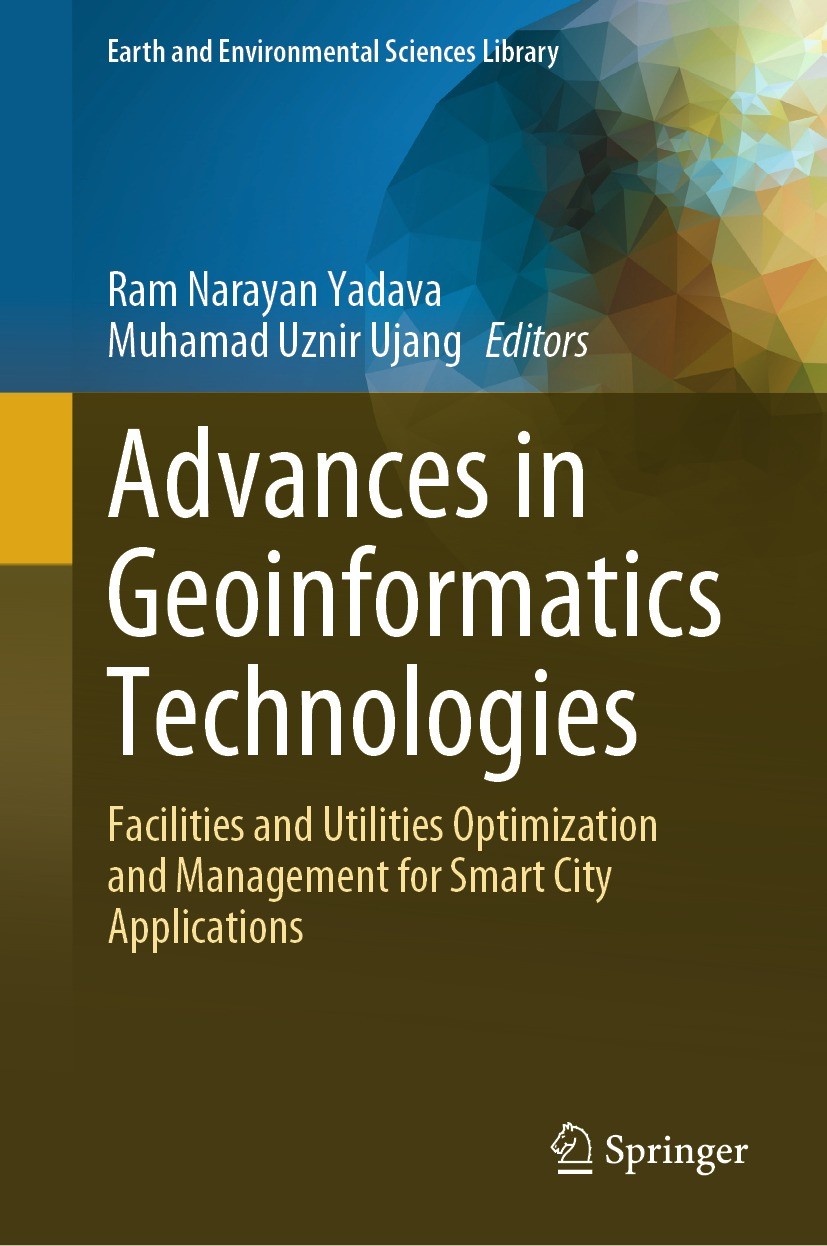 Titlebook: Advances in Geoinformatics Technologies ; Facilities and Utili Ram Narayan Yadava,Muhamad Uznir Ujang Book 2024 The Editor(s) (if applicabl Titlebook: Advances in Geoinformatics Technologies ; Facilities and Utili Ram Narayan Yadava,Muhamad Uznir Ujang Book 2024 The Editor(s) (if applicabl