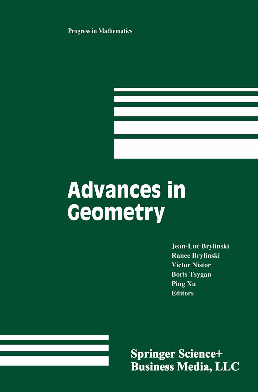 Titlebook: Advances in Geometry; Volume 1 Jean-Luc Brylinski,Ranee Brylinski,Ping Xu Book 1999 Birkhäuser Boston 1999 Algebra.Invariant.Mathematics.Op Titlebook: Advances in Geometry; Volume 1 Jean-Luc Brylinski,Ranee Brylinski,Ping Xu Book 1999 Birkhäuser Boston 1999 Algebra.Invariant.Mathematics.Op