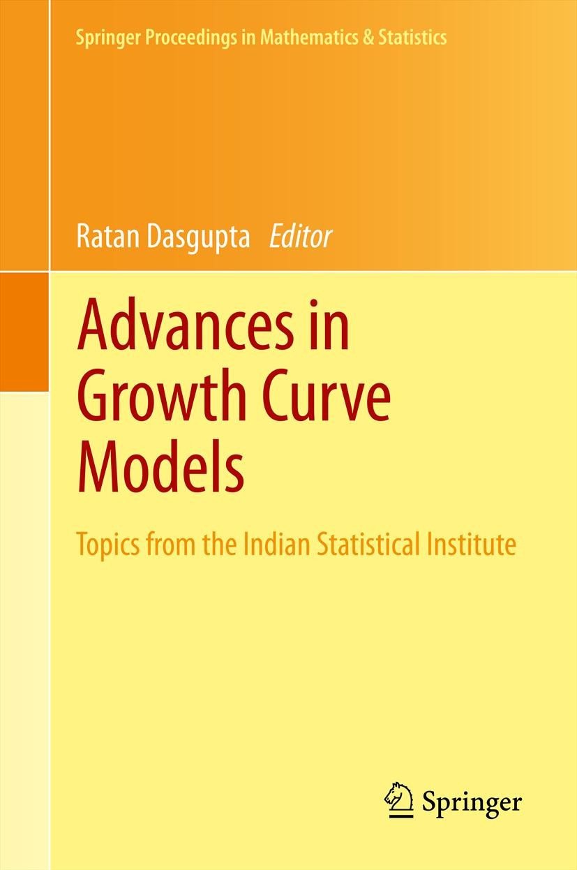 Titlebook: Advances in Growth Curve Models; Topics from the Indi Ratan Dasgupta Conference proceedings 2013 Springer Science+Business Media New York 2 Titlebook: Advances in Growth Curve Models; Topics from the Indi Ratan Dasgupta Conference proceedings 2013 Springer Science+Business Media New York 2