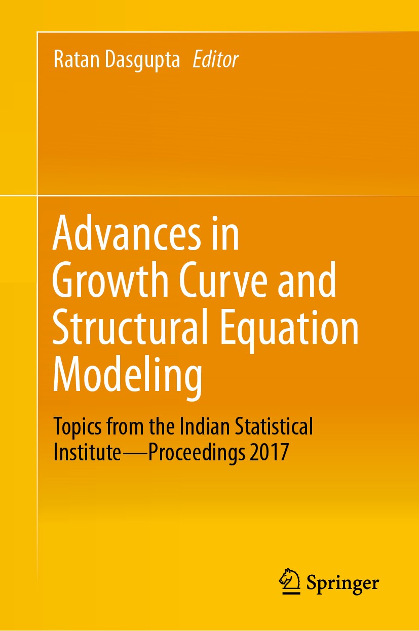 Titlebook: Advances in Growth Curve and Structural Equation Modeling; Topics from the Indi Ratan Dasgupta Conference proceedings 2018 Springer Nature Titlebook: Advances in Growth Curve and Structural Equation Modeling; Topics from the Indi Ratan Dasgupta Conference proceedings 2018 Springer Nature