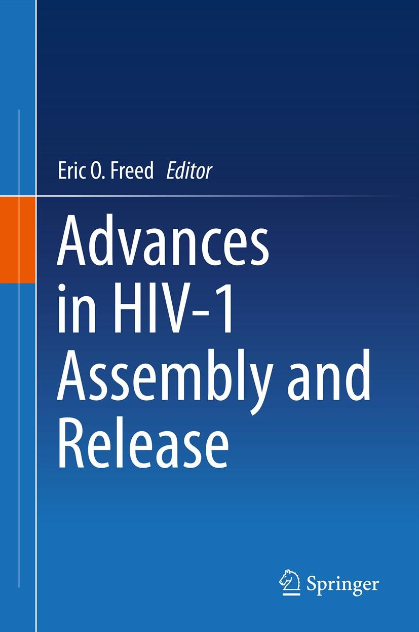 Titlebook: Advances in HIV-1 Assembly and Release; Eric O. Freed Book 2013 Springer International Publishing Switzerland 2013 HIV-1 assembly.HIV-1 bu Titlebook: Advances in HIV-1 Assembly and Release; Eric O. Freed Book 2013 Springer International Publishing Switzerland 2013 HIV-1 assembly.HIV-1 bu
