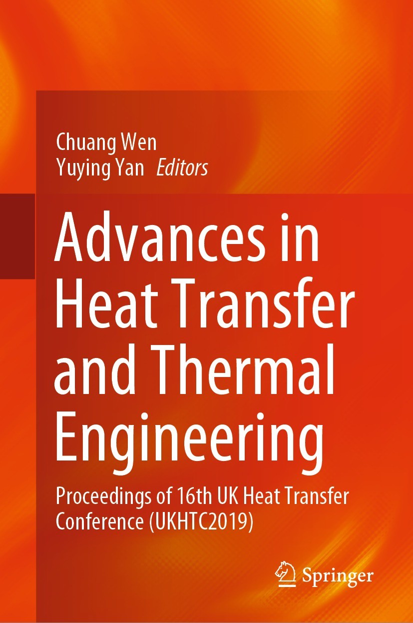 Titlebook: Advances in Heat Transfer and Thermal Engineering; Proceedings of 16th Chuang Wen,Yuying Yan Conference proceedings 2021 Springer Nature S Titlebook: Advances in Heat Transfer and Thermal Engineering; Proceedings of 16th Chuang Wen,Yuying Yan Conference proceedings 2021 Springer Nature S