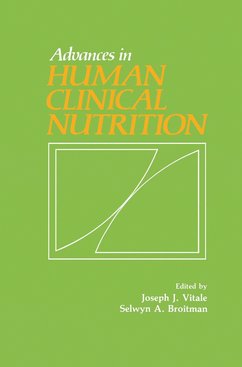 Titlebook: Advances in Human Clinical Nutrition; Joseph J. Vitale (Director of Nutrition Education Book 1982 John Wright · PSG Inc 1982 Diabetes.Dia Titlebook: Advances in Human Clinical Nutrition; Joseph J. Vitale (Director of Nutrition Education Book 1982 John Wright · PSG Inc 1982 Diabetes.Dia